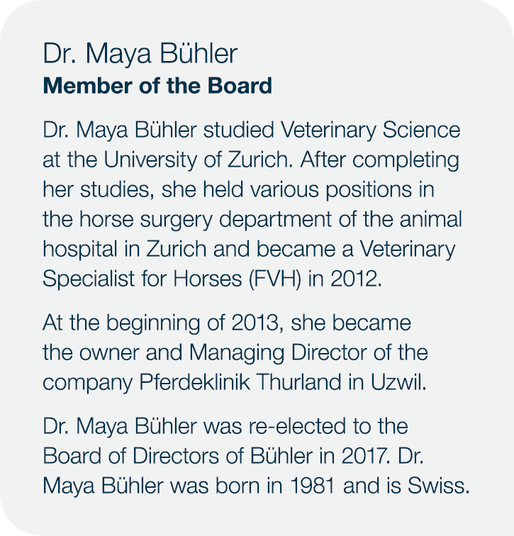 Dr  Maya Bühler Member of the Board Dr  Maya Bühler studied Veterinary Science at the University of Zurich  After com   