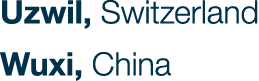Uzwil, Switzerland Wuxi, China