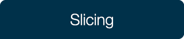 Slicing