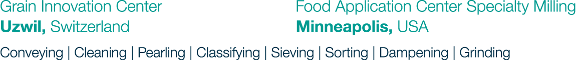 Grain Innovation Center              Food Application Center Specialty Milling Uzwil, Switzerland                   ...