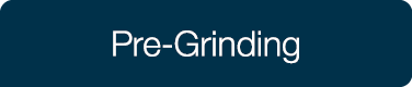 Pre-Grinding