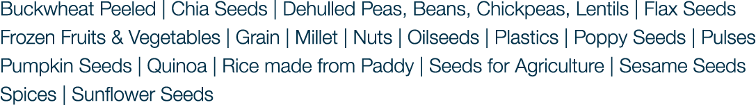 Buckwheat Peeled | Chia Seeds | Dehulled Peas, Beans, Chickpeas, Lentils | Flax Seeds Frozen Fruits & Vegetables | Gr...