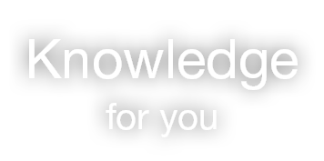 Knowledge for you
